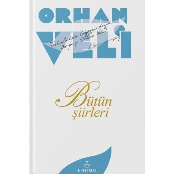 Orhan Veli - Bütün Şiirleri | Ephesus Yayınları (İnce Kapak)