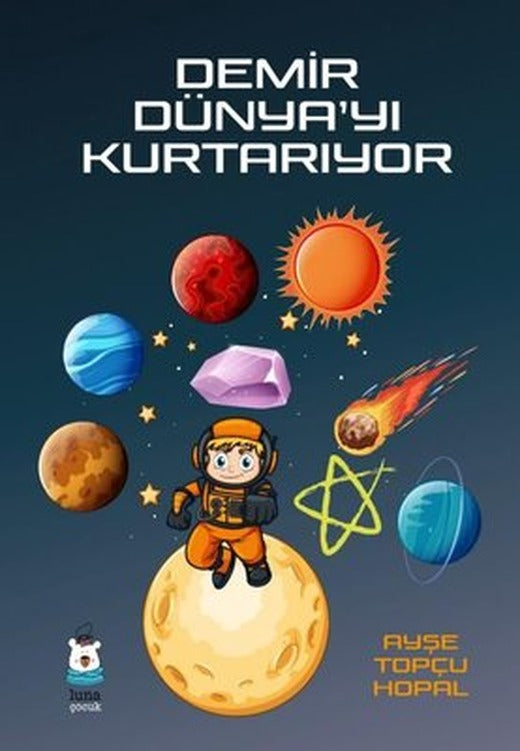 Demir Dünya'yı Kurtarıyor | Luna Yayınları