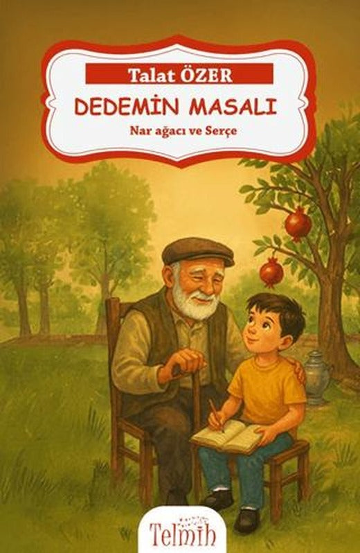 Dedemin Masalı: Nar Ağacı ve Serçe | Telmih Kitap (Ciltsiz)