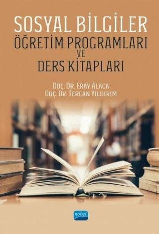 Sosyal Bilgiler Öğretim Programları ve Ders Kitapları | Nobel Akademik Yayıncılık (İnce Kapak)