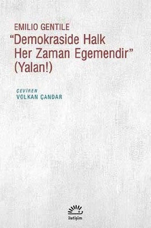 Demokraside Halk Her Zaman Egemendir (Yalan!) | İletişim Yayınları