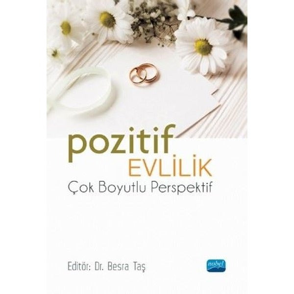 Pozitif Evlilik - Çok Boyutlu Perspektif | Nobel Akademik Yayıncılık (İnce Kapak)