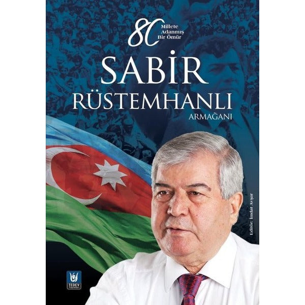 Sabir Rüstemhanlı Armağanı - 80 Millete Adanmış Bir Ömür | Türk Edebiyatı Vakfı Yayınları (İnce Kapak)