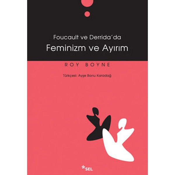 Foucault ve Derrida'da Feminizm ve Ayırım