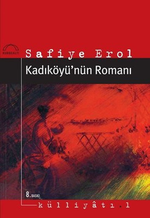 Kadıköyü'nün Romanı | Kubbetli Neşriyatı