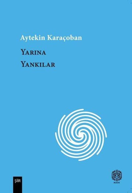 Yarına Yankılar | Mask Yayınları (İnce Kapak)