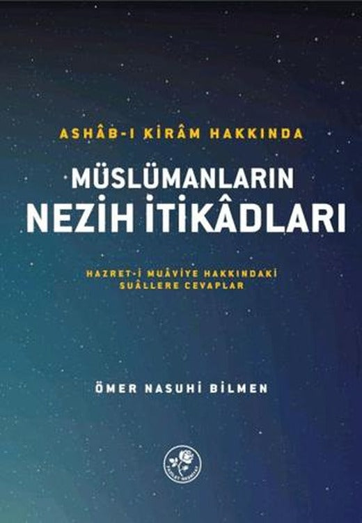 Ashab-ı Kiram Hakkında Müslümanların Nezih İtikadları | Fazilet Neşriyat (Ciltsiz)