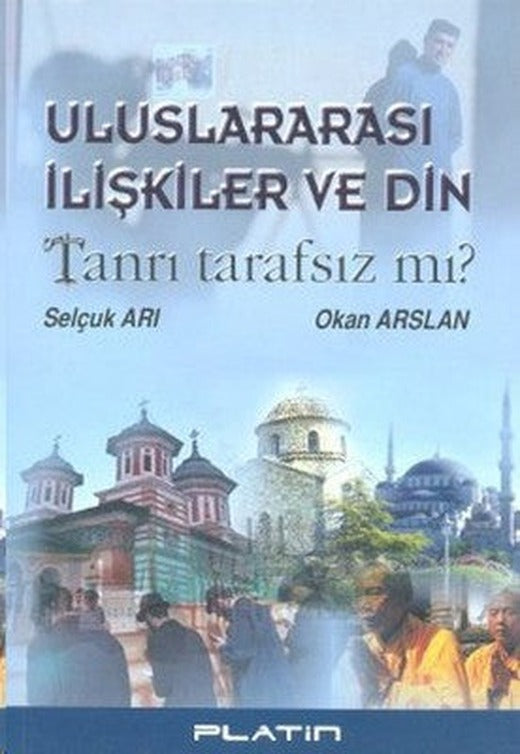 Uluslararası İlişkiler ve Din | Barış Platin