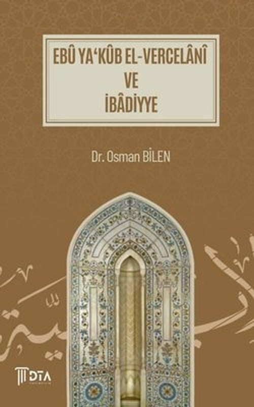 Ebu Ya'Kub El-Vercelani ve İbadiyye | DTA Yayıncılık (İnce Kapak)