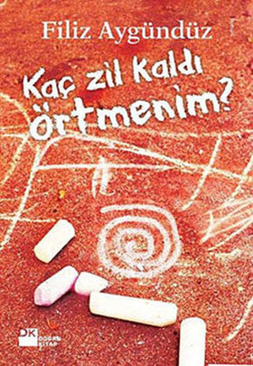 Kaç Zil Kaldı Örtmenim? | Doğan Kitap