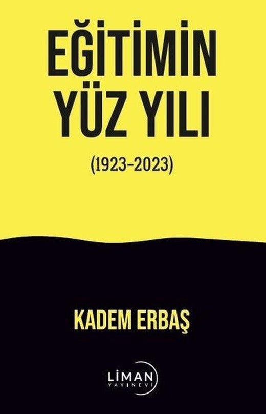Eğitimin Yüz Yılı 1923-2023 | Liman Yayınevi (İnce Kapak)