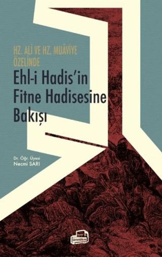 Hz. Ali ve Hz. Muaviye Özelinde Ehl-i Hadis’in Fitne Hadisesine Bakışı