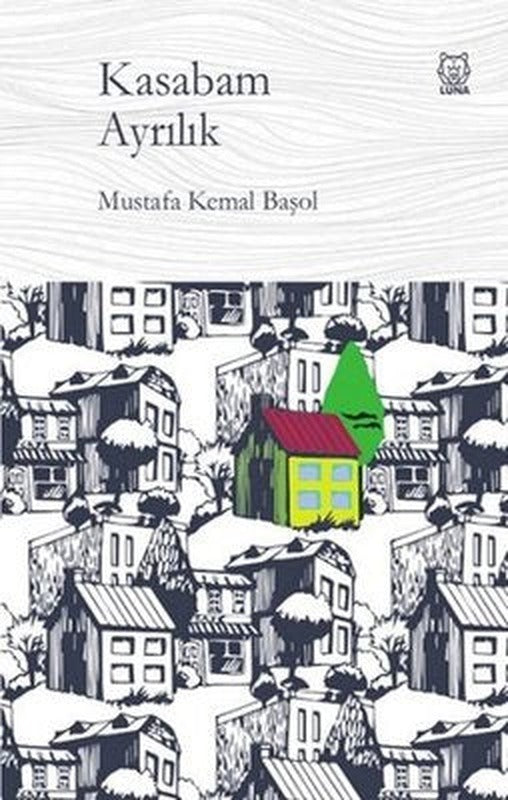 Kasabam Ayrılık | Luna Yayınları