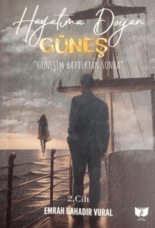 Hayatıma Doğan Güneş 2. Cilt | Ateş Yayınları (Ciltsiz)