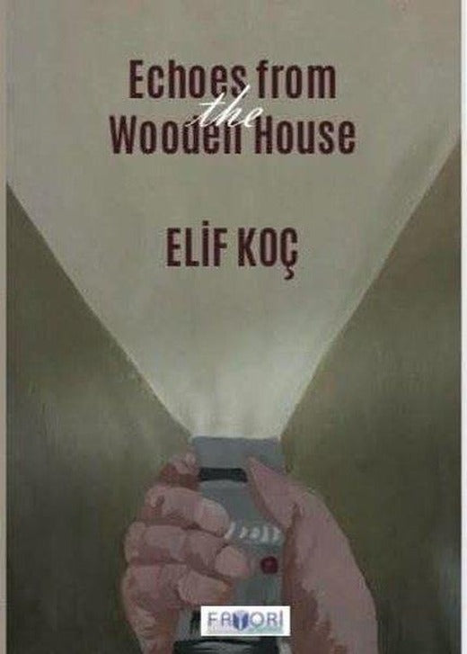 Echoes from the Wooden House | Favori Yayınları (İnce Kapak)