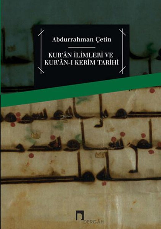Kur'an İlimleri ve Kur'an-ı Kerim Tarihi | Dergah Yayınları (İnce Kapak)