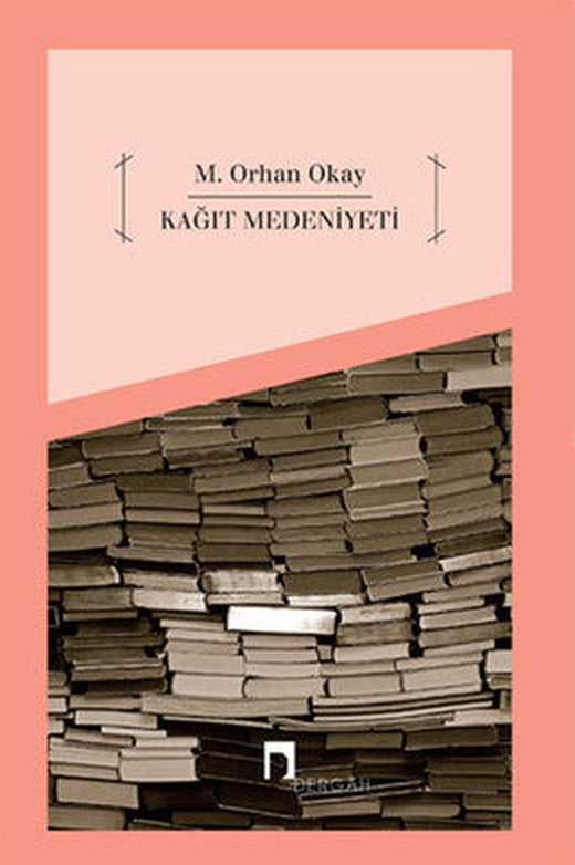 Kağıt Medeniyeti | Dergah Yayınları