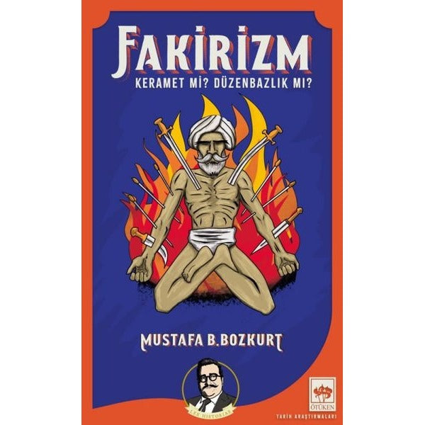 Fakirizm - Keramet mi? Düzenbazlık mı? | Ötüken Neşriyat (İnce Kapak)
