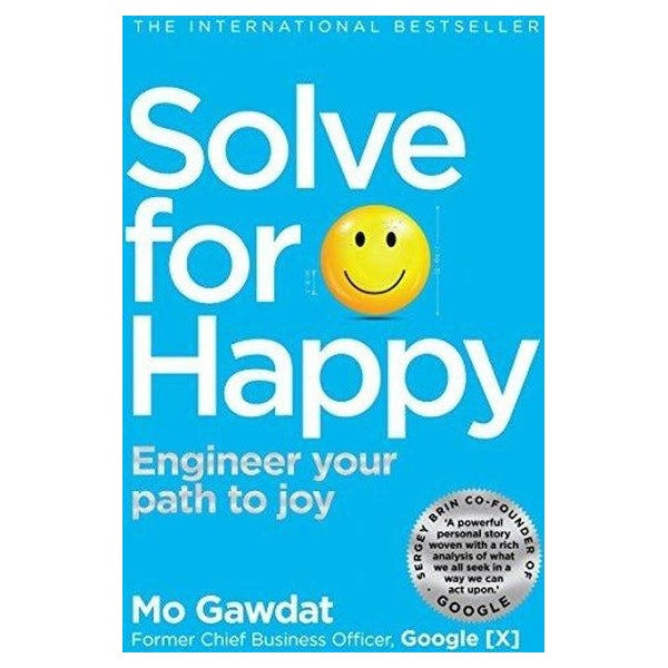 Solve For Happy : Engineer Your Path to Joy