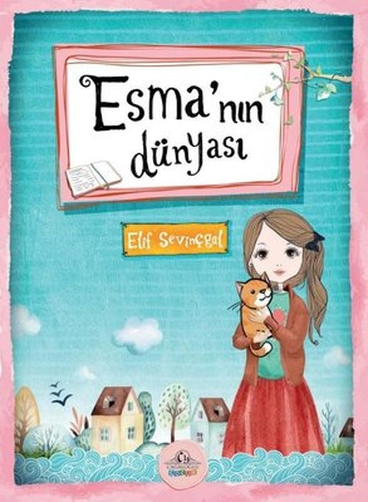 Esma'nın Dünyası | Cağaloğlu Yayınevi