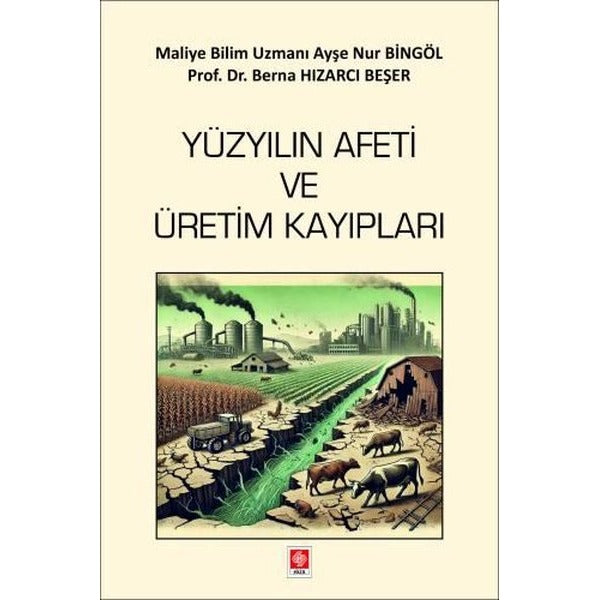 Yüzyılın Afeti ve Üretim Kayıpları | Ekin Basım Yayın (İnce Kapak)