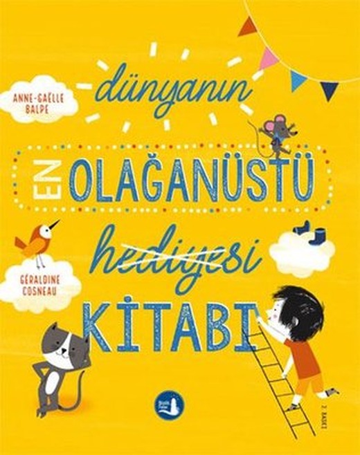 Dünyanın Olağanüstü Hediyesi Kitabı | Büyülü Fener