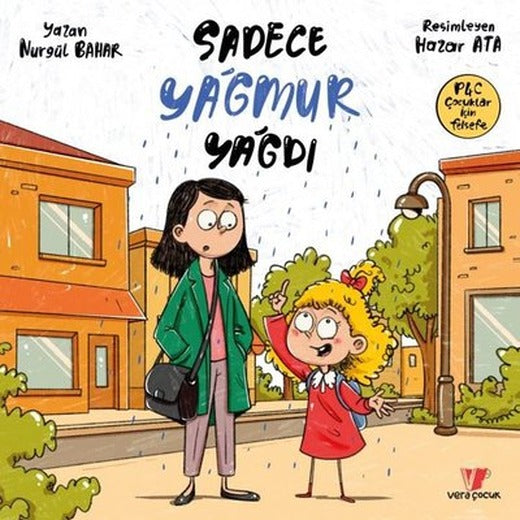 Sadece Yağmur Yağdı | Vera Çocuk (İnce Kapak)