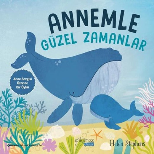 Annemle Güzel Zamanlar | Yakamoz Yayınları (İnce Kapak)