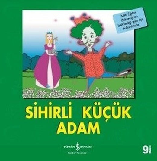 Sihirli Küçük Adam-İlk Okuma Kitaplarım | İş Bankası Kültür Yayınları