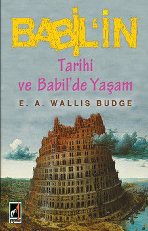 Babil'in Tarihi ve Babil'de Yaşam | Onbir Yayınları