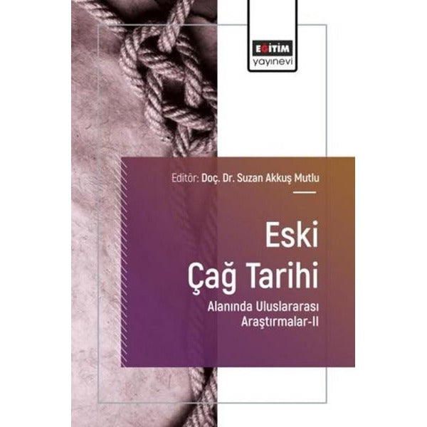 Eski Çağ Tarihi Alanında Uluslararası Araştırmalar 2 | Eğitim Yayınevi (İnce Kapak)