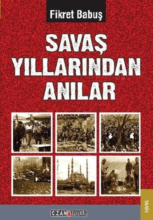 Savaş Yıllarından Anılar | Ozan Yayıncılık