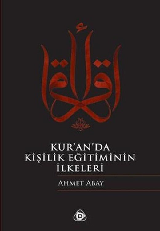 Kur'an'da Kişilik Eğitiminin İlkeleri | Düşün Yayınları (İnce Kapak)