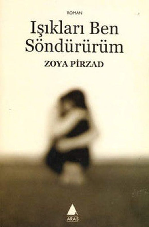 Işıkları Ben Söndürürüm | Aras Yayıncılık