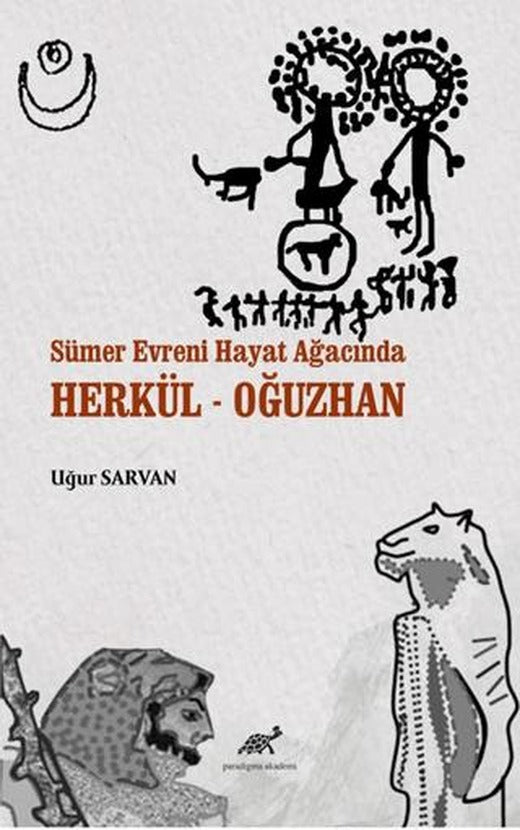 Sümer Evreni Hayat Ağacında Herkül - Oğuzhan | Paradigma Akademi Yayınları (Ciltsiz)