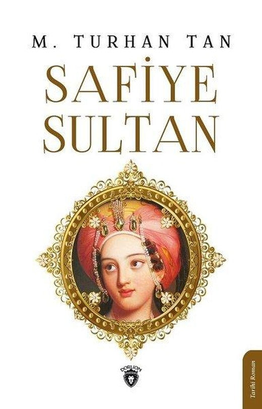 Safiye Sultan | Dorlion Yayınevi (İnce Kapak)