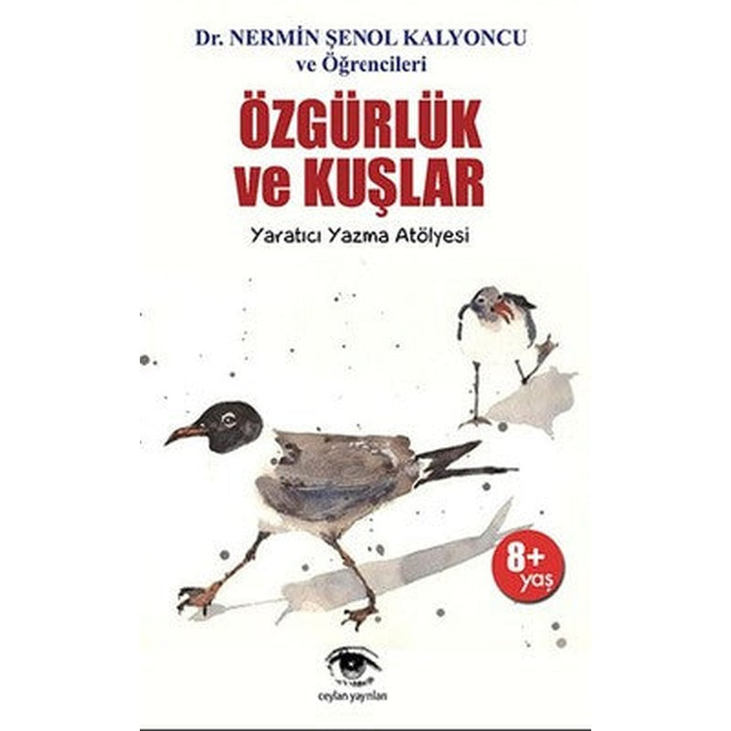 Özgürlük Ve Kuşlar | Ceylan Yayıncılık