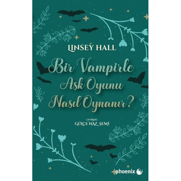 Bir Vampirle Aşk Oyunu Nasıl Oynanır? Tılsımlı Koy Serisi 2 | Phoenix (İnce Kapak)