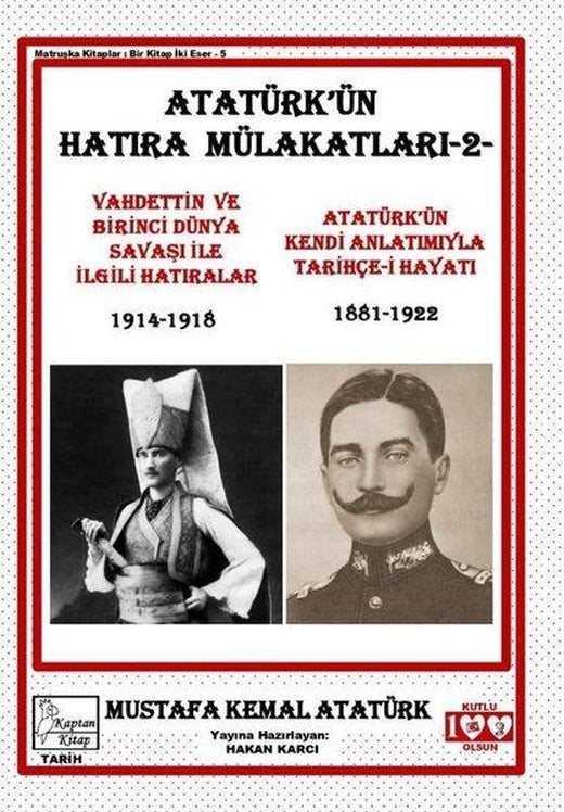 Atatürk'ün Hatıra Mülakatları 2 | Kaptan Kitap (İnce Kapak)