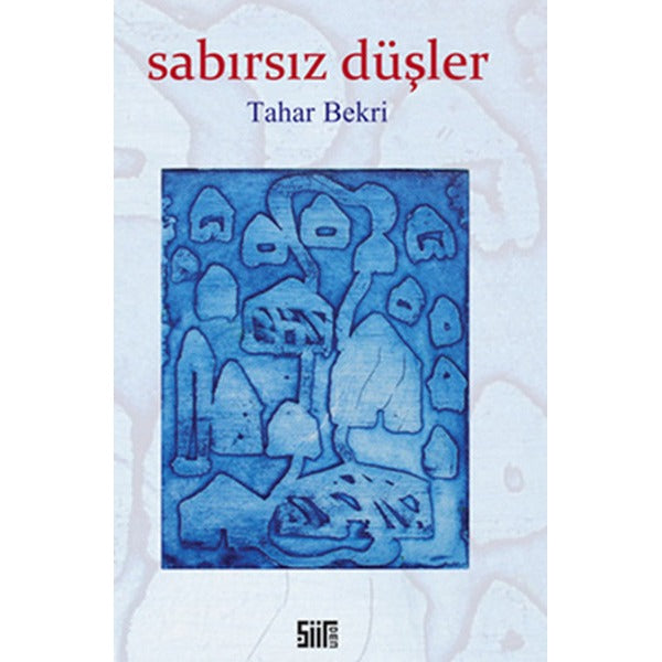 Sabırsız Düşler | Şiirden Yayıncılık (Ciltsiz)