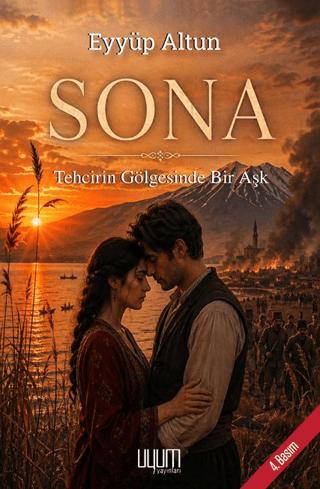 Sona: Tehcirin Gölgesinde Bir Aşk - Eyyüp Altun kitap kapağı