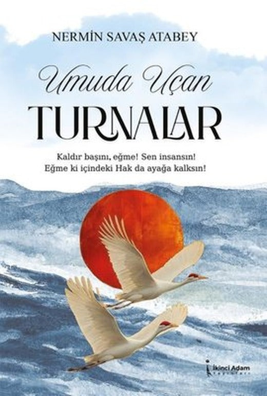 Umuda Uçan Turnalar | İkinci Adam Yayınları (İnce Kapak)