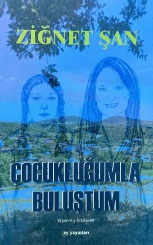 Çocukluğumla Buluştum