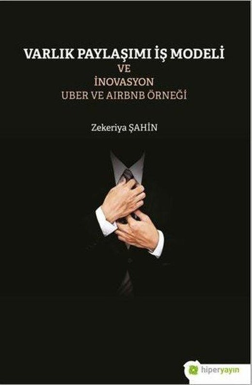 Varlık Paylaşımı ve İnovasyon Uber ve Airbnb Örneği | Hiperlink (İnce Kapak)
