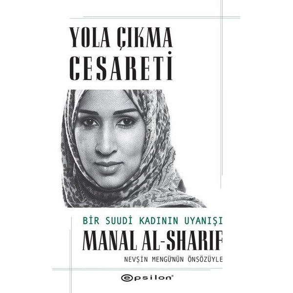 Yola Çıkma Cesareti: Bir Suudi Kadının Uyanışı | Epsilon Yayınevi