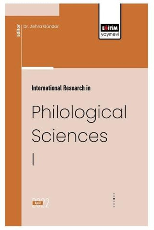 İnternational Research İn Philological Sciences I | Eğitim Yayınevi - Bilimsel Eserler (Ciltsiz)