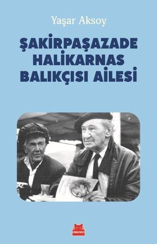 Şakirpaşazade Halikarnas Balıkçısı Ailesi | Kırmızı Kedi (İnce Kapak)
