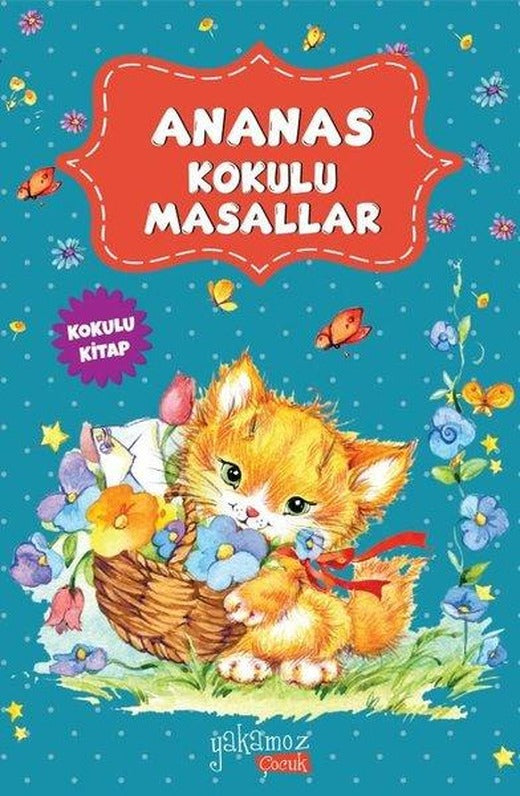 Ananas Kokulu Masallar | Yakamoz Yayınları (İnce Kapak)
