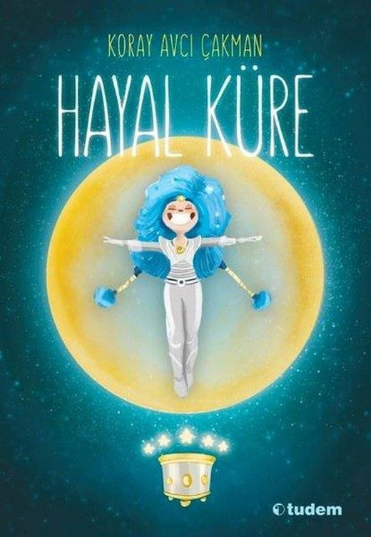 Hayal Küre | Tudem Yayınları (İnce Kapak)