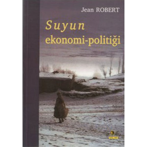 Suyun Ekonomi-Politiği | Ütopya Yayınevi (Ciltsiz)